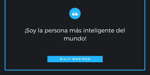 Frase de Billy Madison