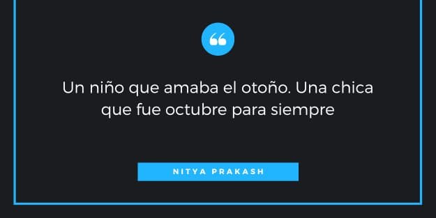 Frase de Nitya Prakash sobre octubre