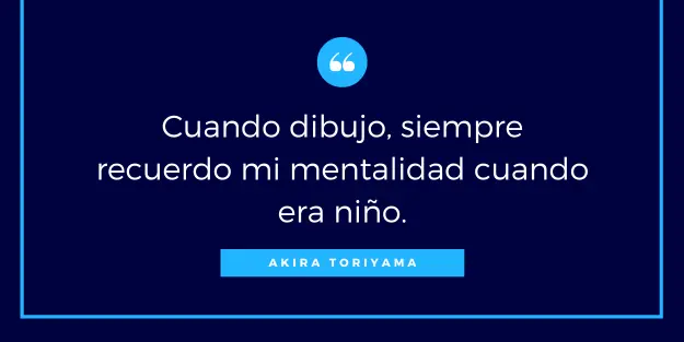 Frase de Akira Toriyama