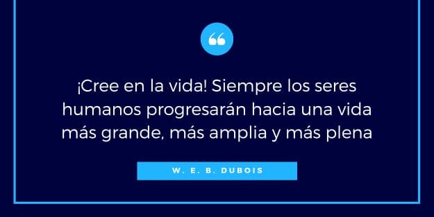 frase W. E. B. Dubois