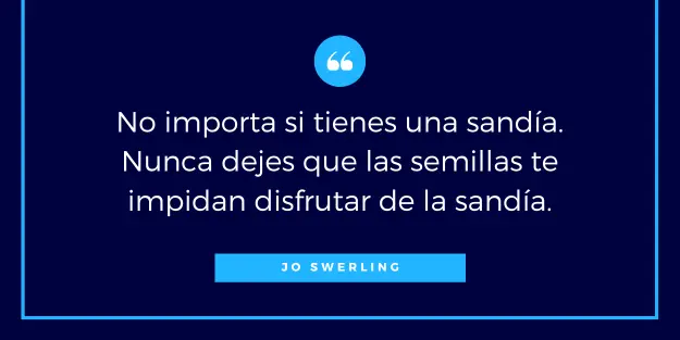 frase de Jo Swerling sobre la furta sandia